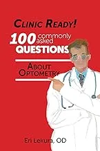 100 Commonly Asked Questions About Optometry - CLINIC READY! by La 25e Heure