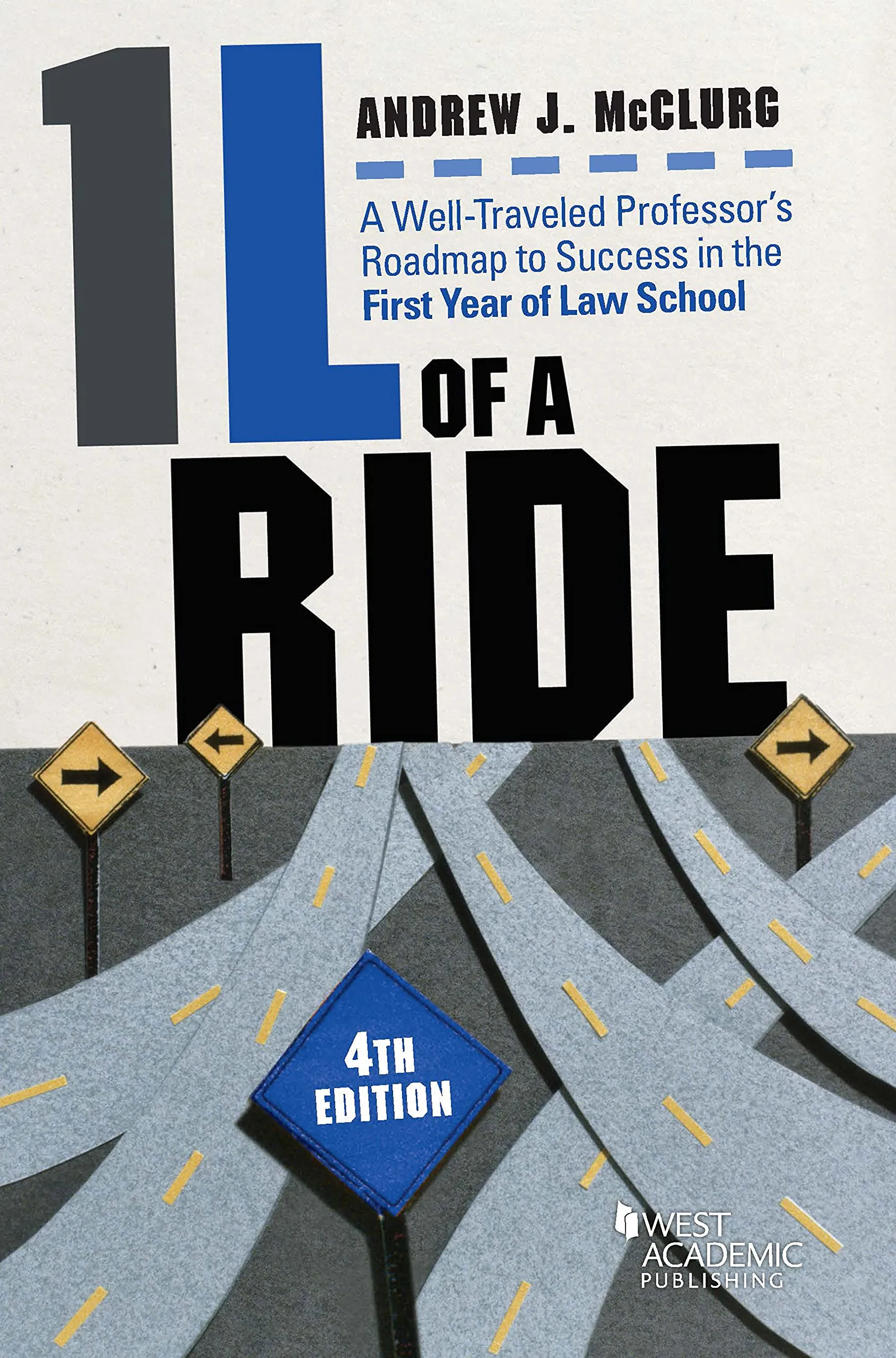 1L of a Ride: A Well-Traveled Professor's Roadmap to Law School Success