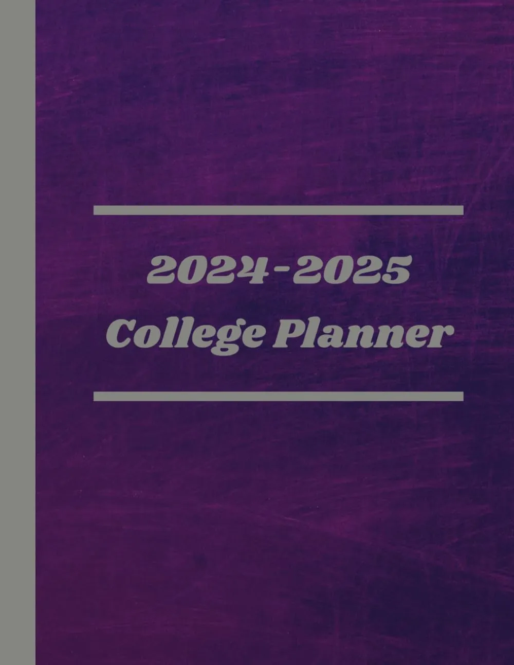 2024-2025 College Planner for Success: All-in-One Journal, 8.5'x11', Flexible Cover, 134 Pages