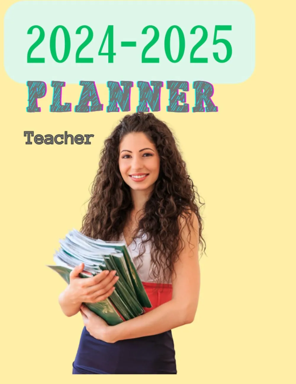 2024-2025 Teachers Planner for Successful School Year