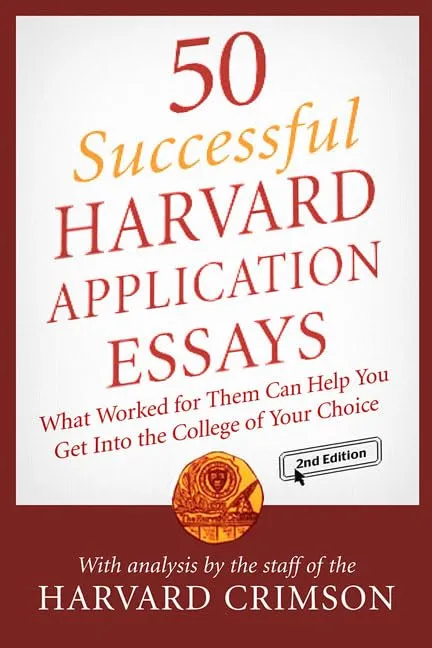 50 Successful Harvard Application Essays for Creative College Admissions