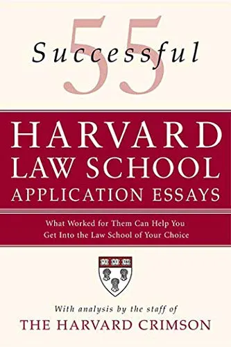 55 Successful Harvard Law School Application Essays for Law School Admissions Success