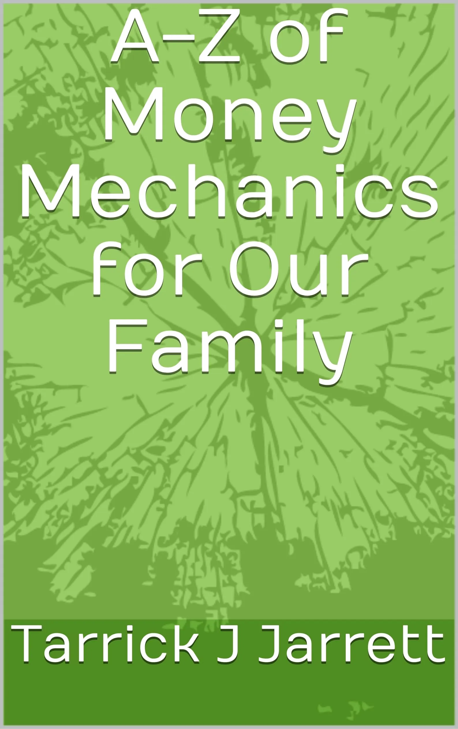 A-Z of Money Mechanics for Our Family by American Technical Publishers