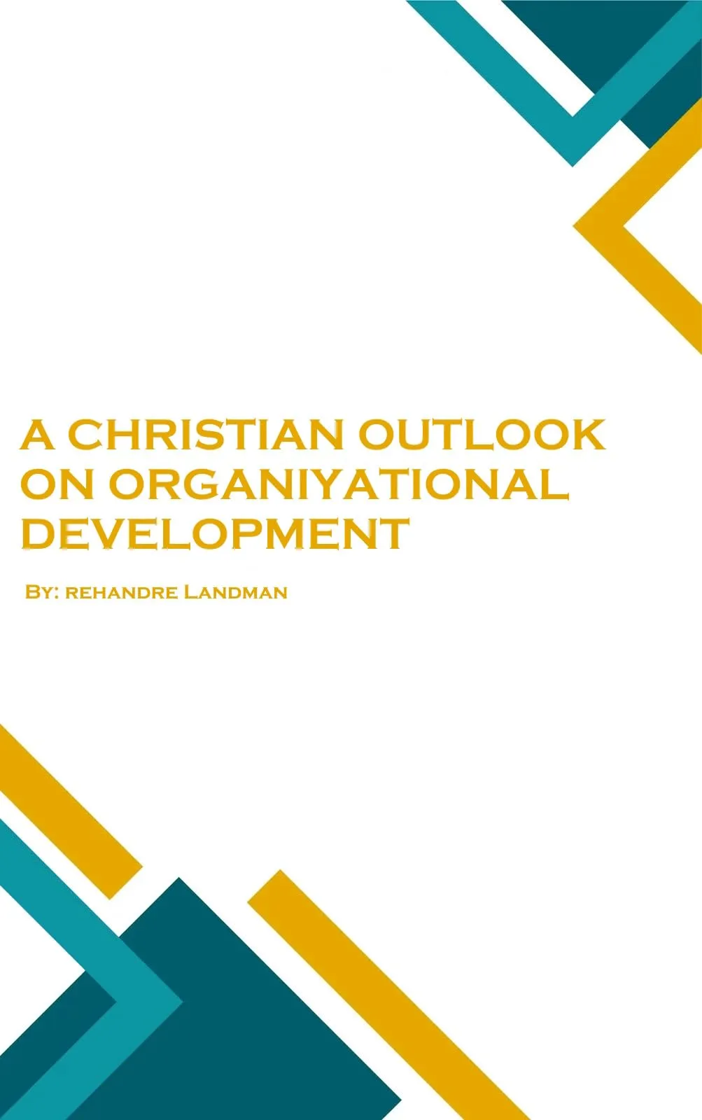 A Christian Perspective on Organizational Development - Bilingual Books