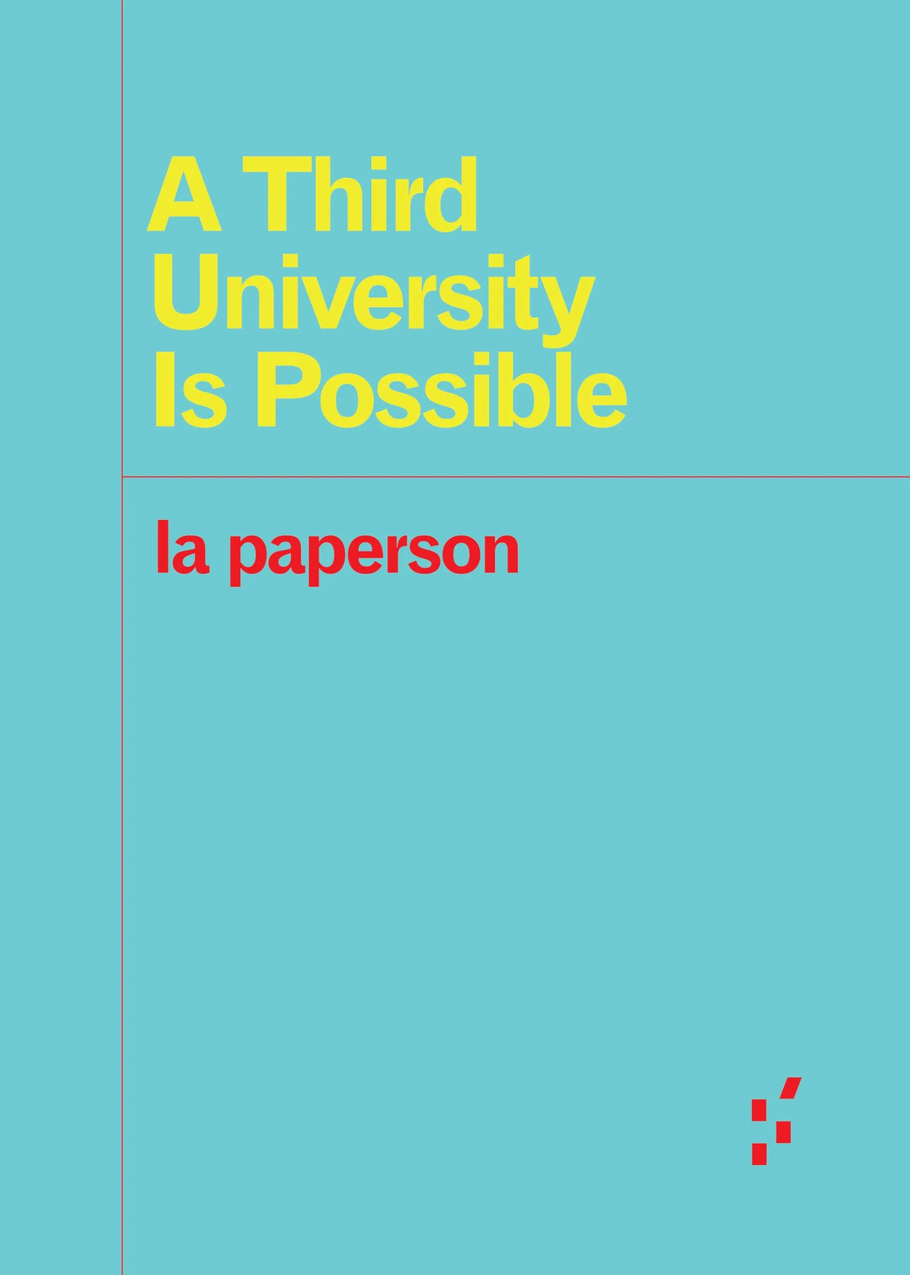 A Third University Is Possible: Decolonizing Education Through Critical Connections and Technology