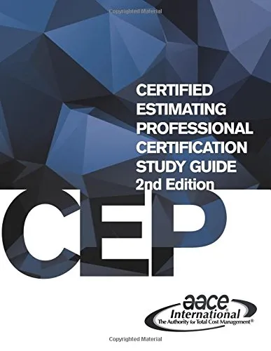 AACE International Certified Estimating Professional Study Guide for Cost Engineering Success