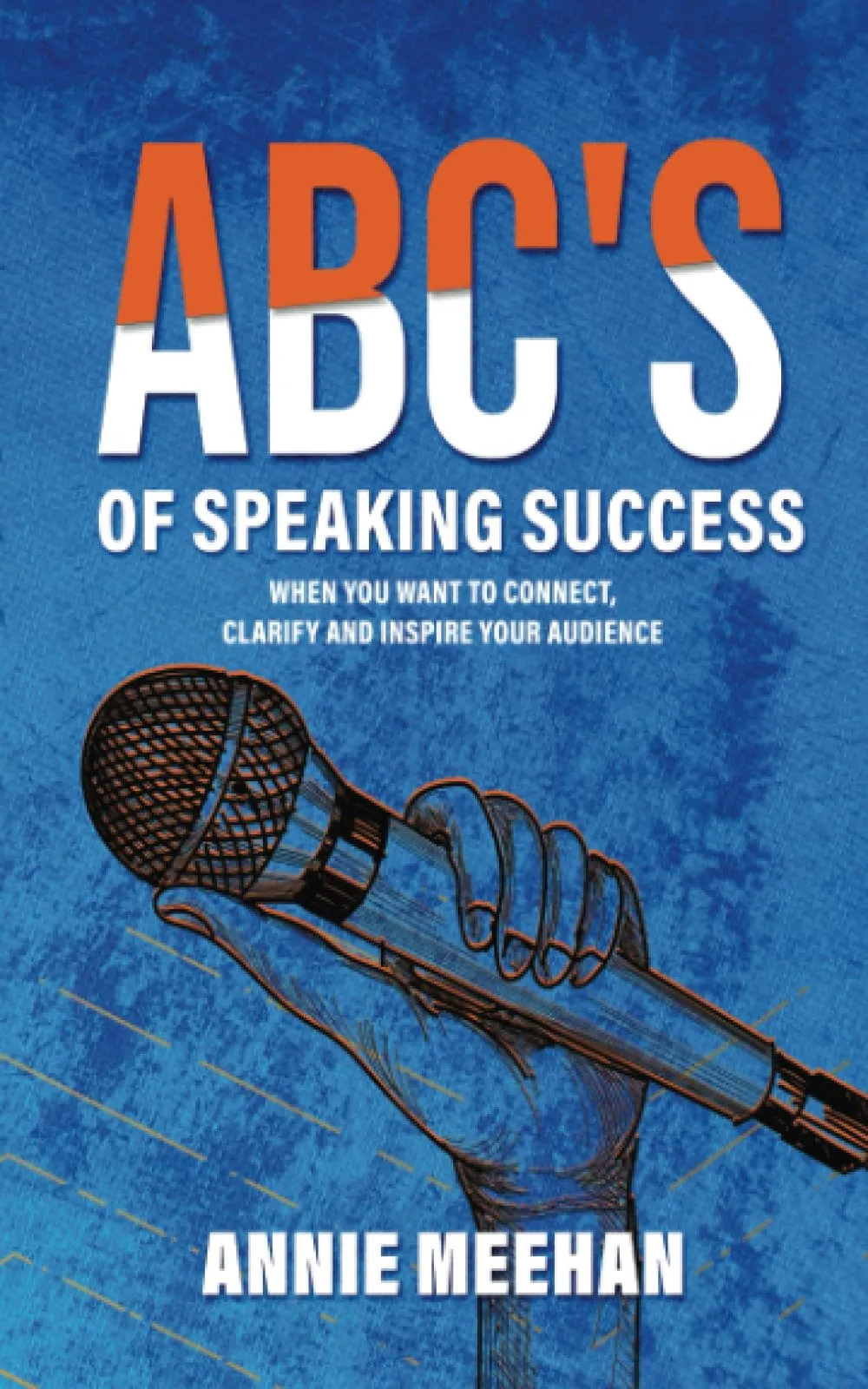 ABC's of Speaking Success Book for Confident Public Speaking and Powerful Presentations