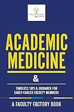 Academic Medicine Starter Kit for Early-Career Faculty Members - Essential Tips & Guidance