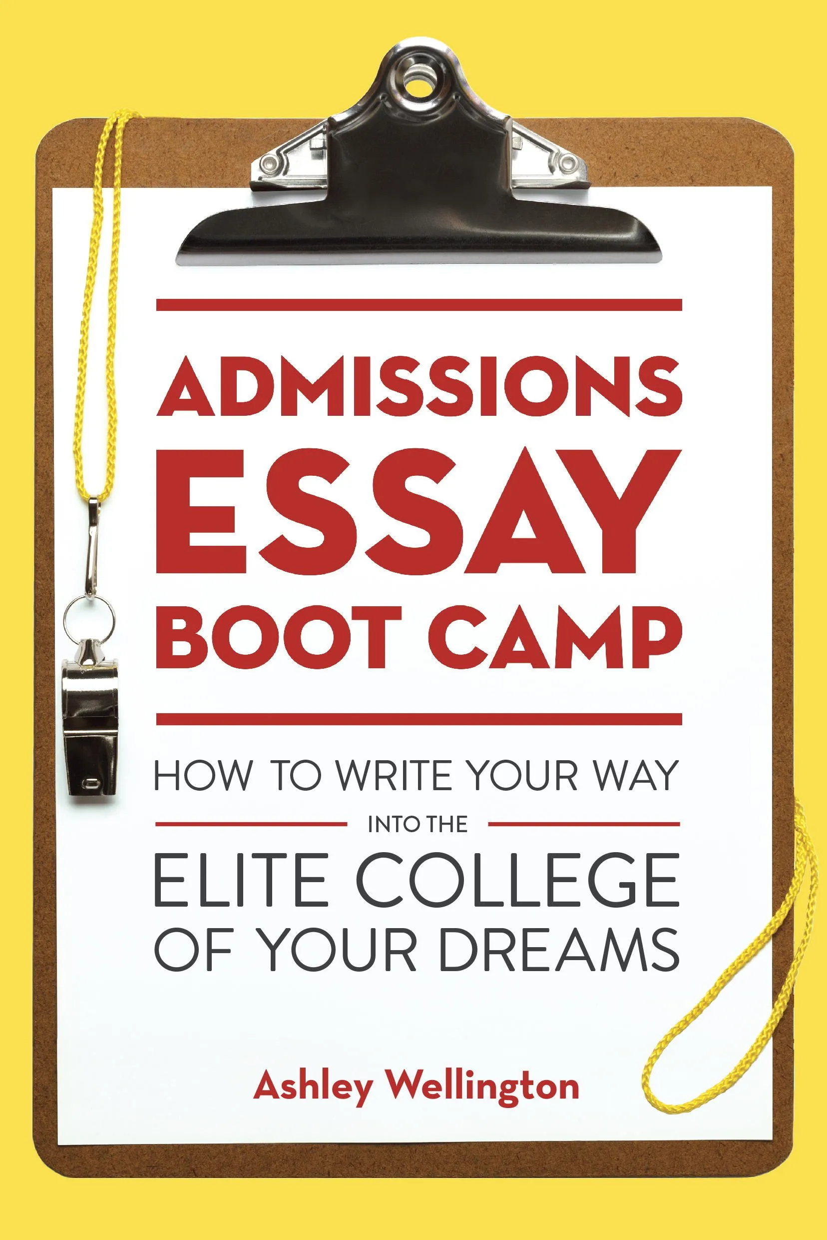 Admissions Essay Boot Camp: Write Your Way into Elite Colleges with Expert Guidance