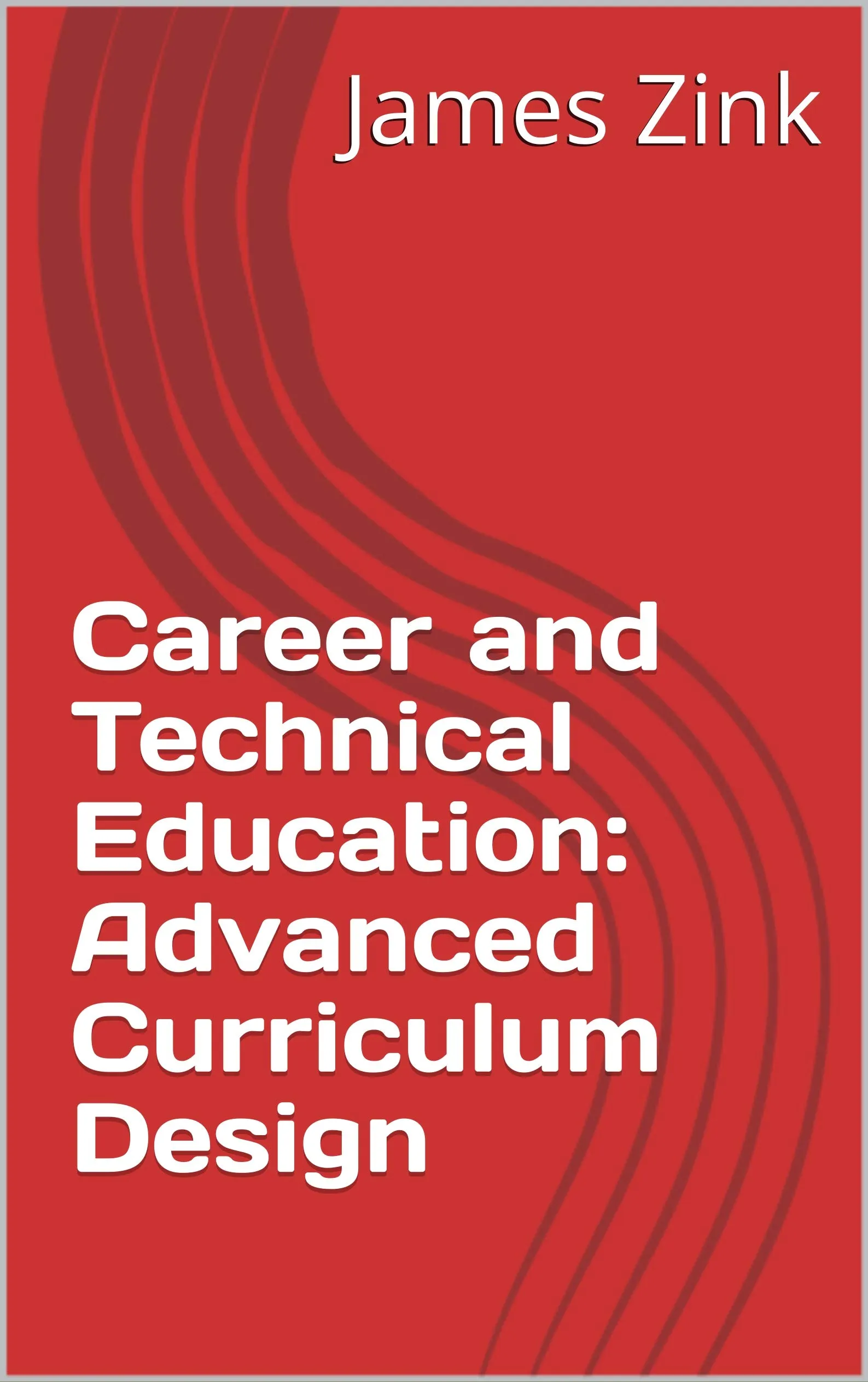 Advanced Curriculum Design for Career & Technical Education by Bilingual Books