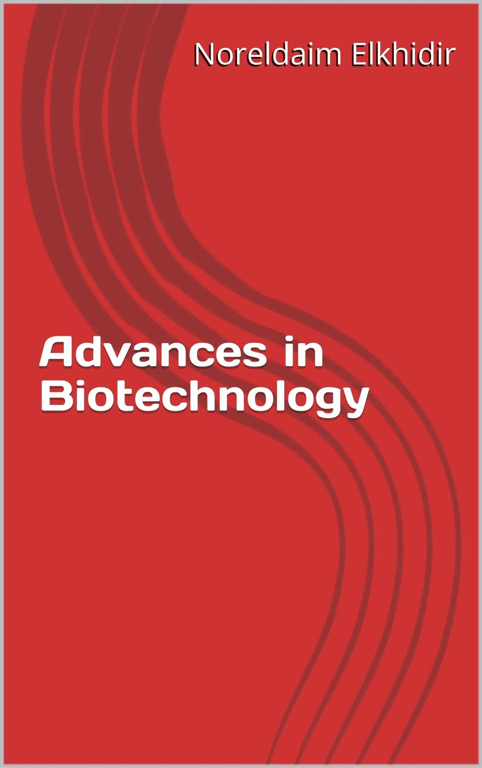 Advances in Biotechnology Book by DK - Essential Insights into Modern Biotechnology