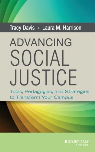 Advancing Social Justice: Transform Your Campus with Effective Tools and Strategies