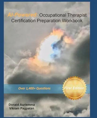 AI-Powered Occupational Therapist Certification Workbook with 1400+ Questions for Effective Study