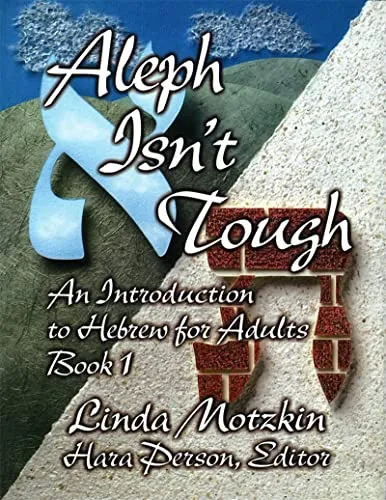 Aleph Isn't Tough: An Introduction to Hebrew for Adults - Independently Published