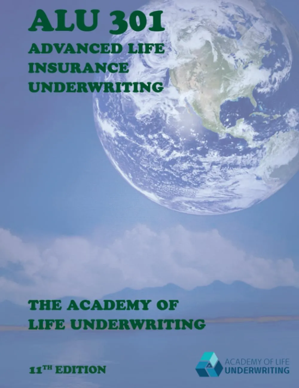 ALU 301 Advanced Life Insurance Underwriting Textbook for 2024 Exam Cycle