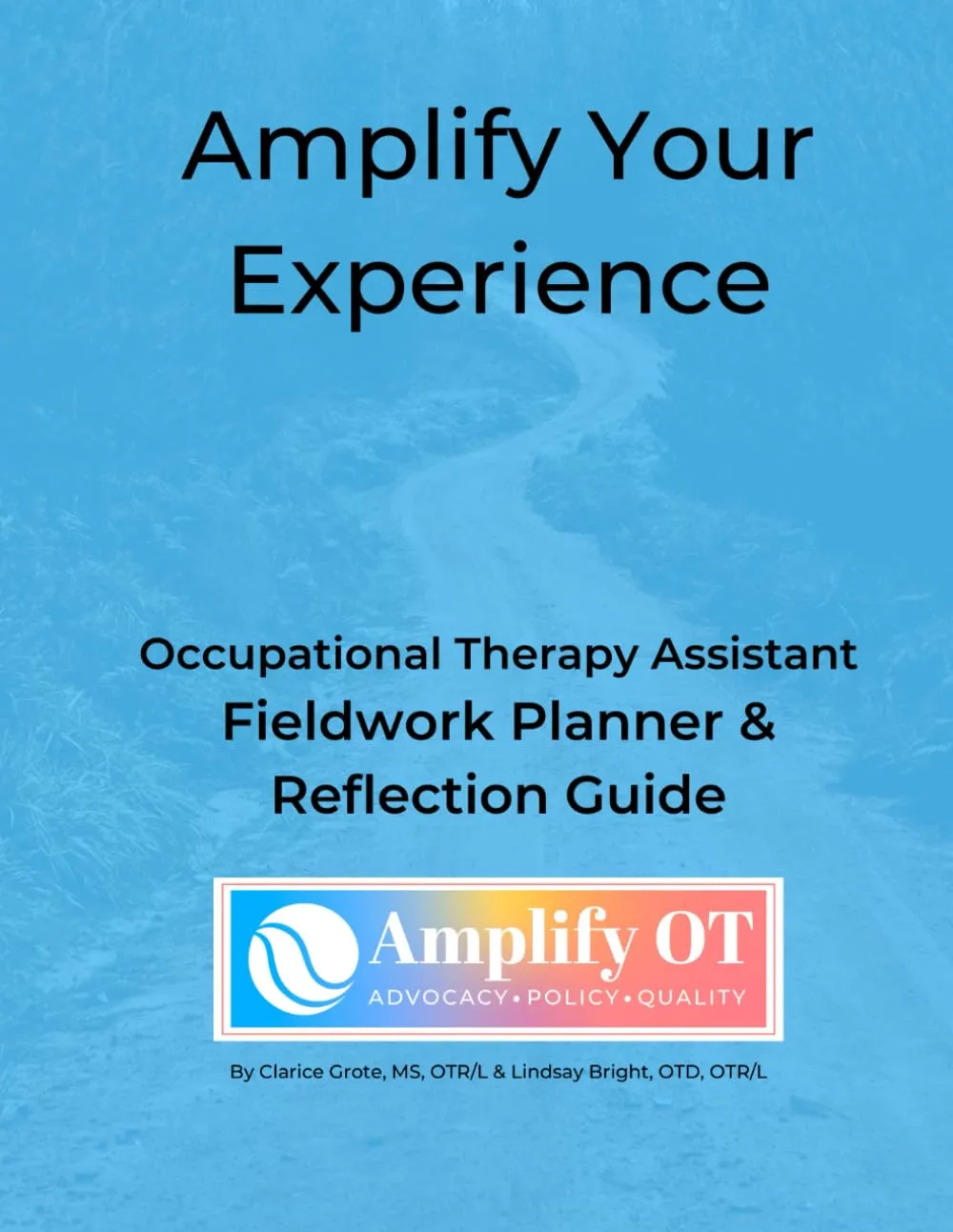 Amplify Your Experience OTA Fieldwork Planner & Reflection Journal, 8.5x11, Weekly & Monthly Layouts