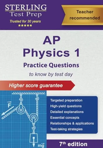 AP Physics 1 Practice Questions: High-Yield Questions with Detailed Explanations for 2024-25