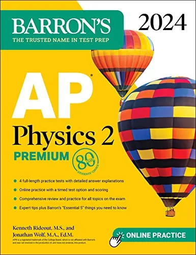 AP Physics 2 Premium 2024: 4 Practice Tests, Comprehensive Review & Online Practice Guide