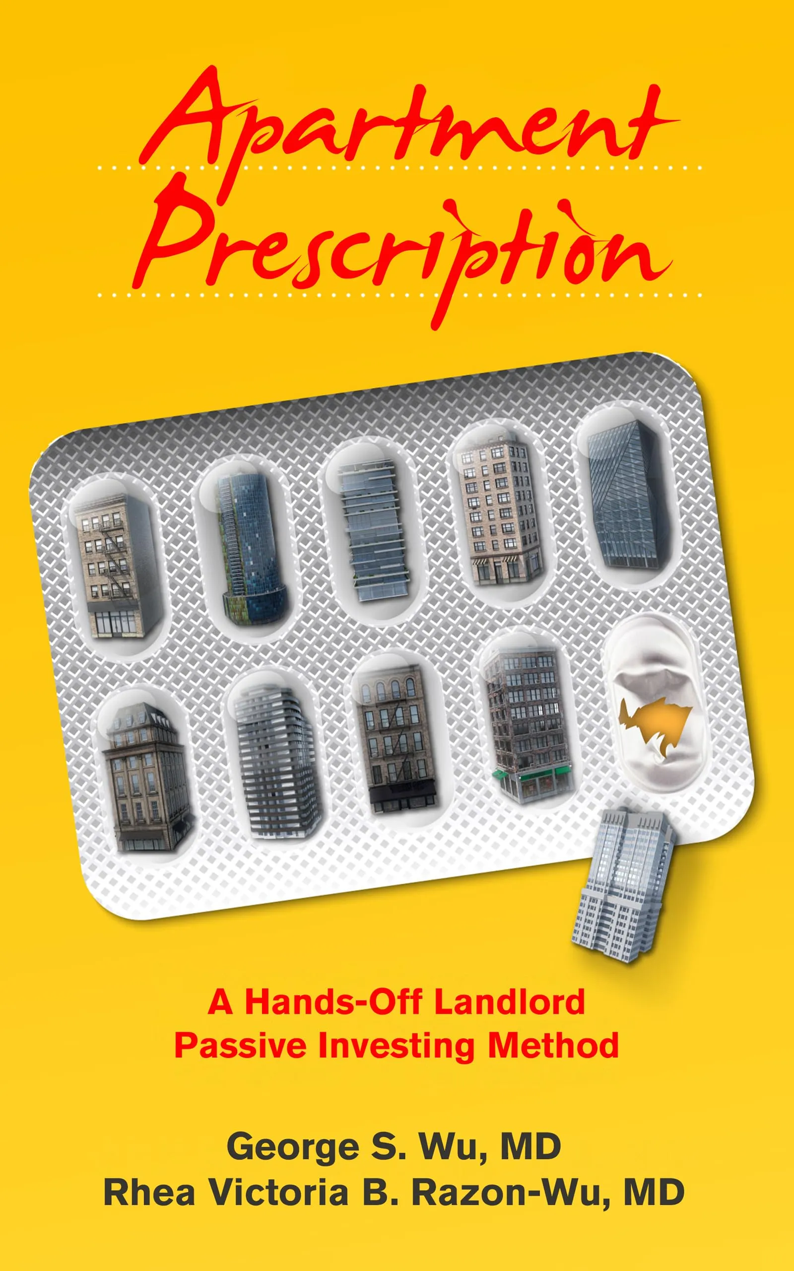 Apartment Prescription: Hands-Off Landlord Passive Investing Method by Xulon Press