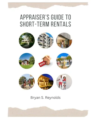 Appraiser's Guide to Short-Term Rentals for Real Estate Professionals