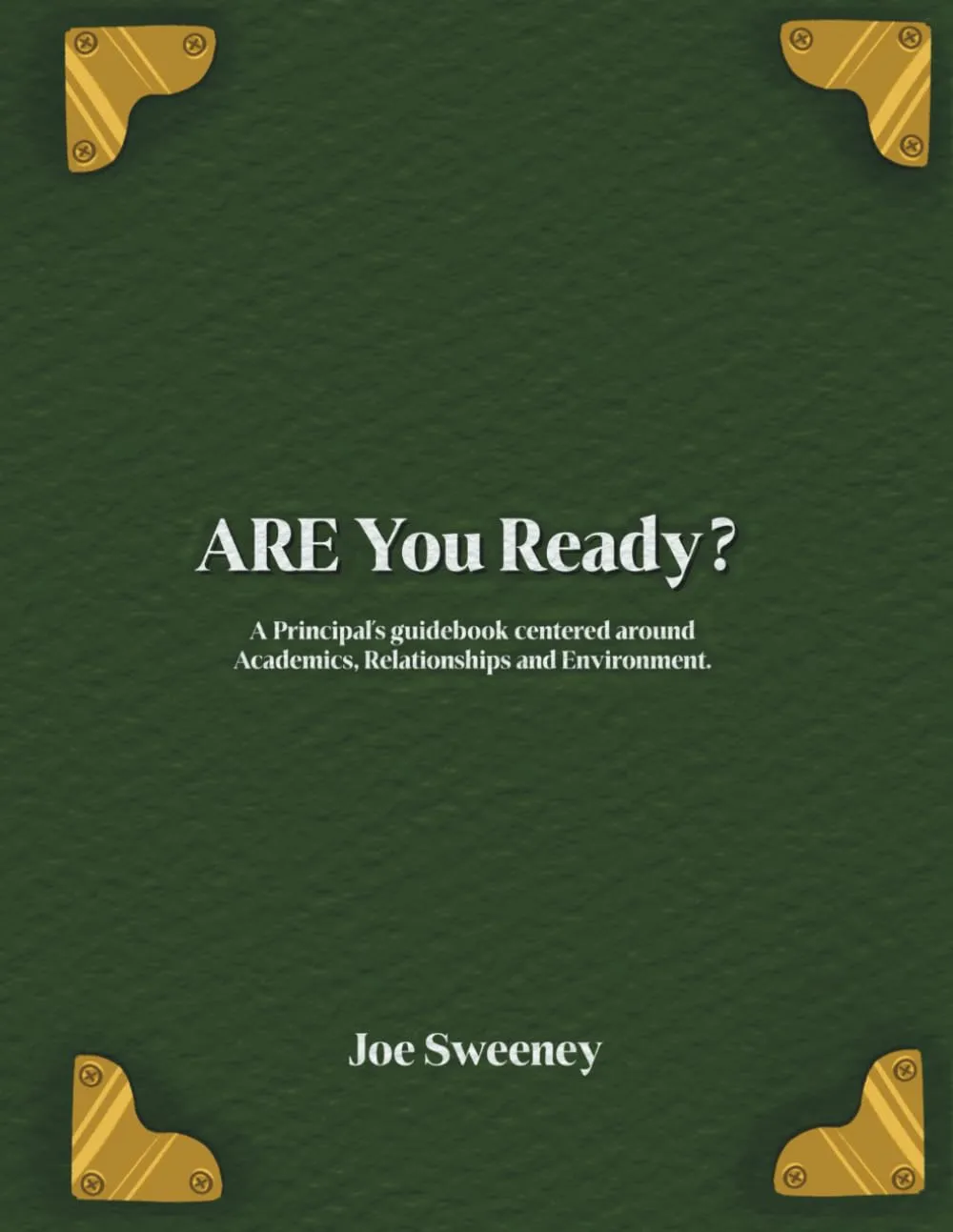 ARE YOU READY? Principal's Guidebook for Academics, Relationships & Environment - Stylus Publishing