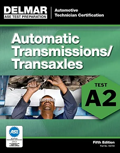 ASE Test Preparation A2 Automatic Transmissions & Transaxles Manual by Cengage Learning