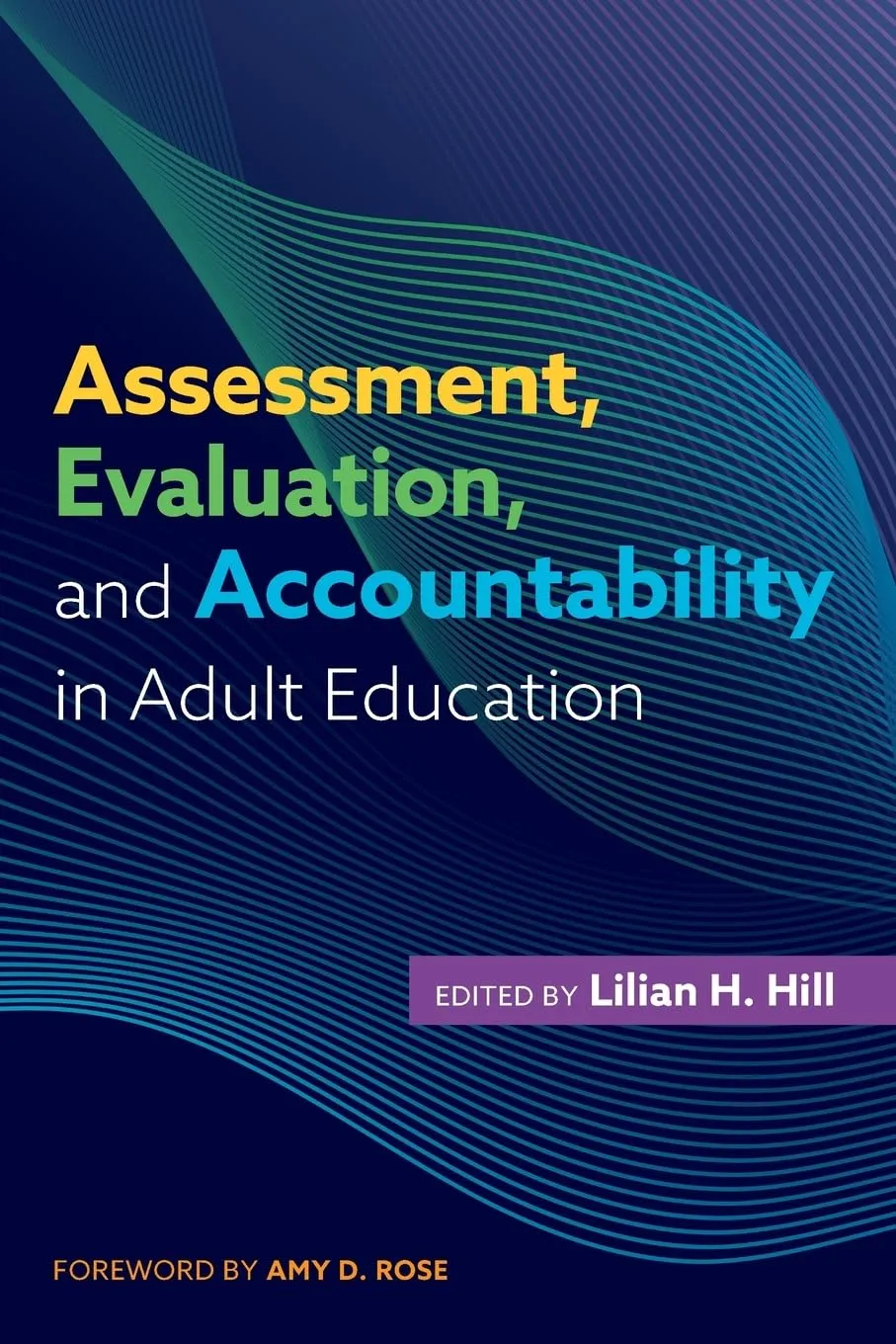 Assessment, Evaluation, and Accountability in Adult Education by Stylus Publishing