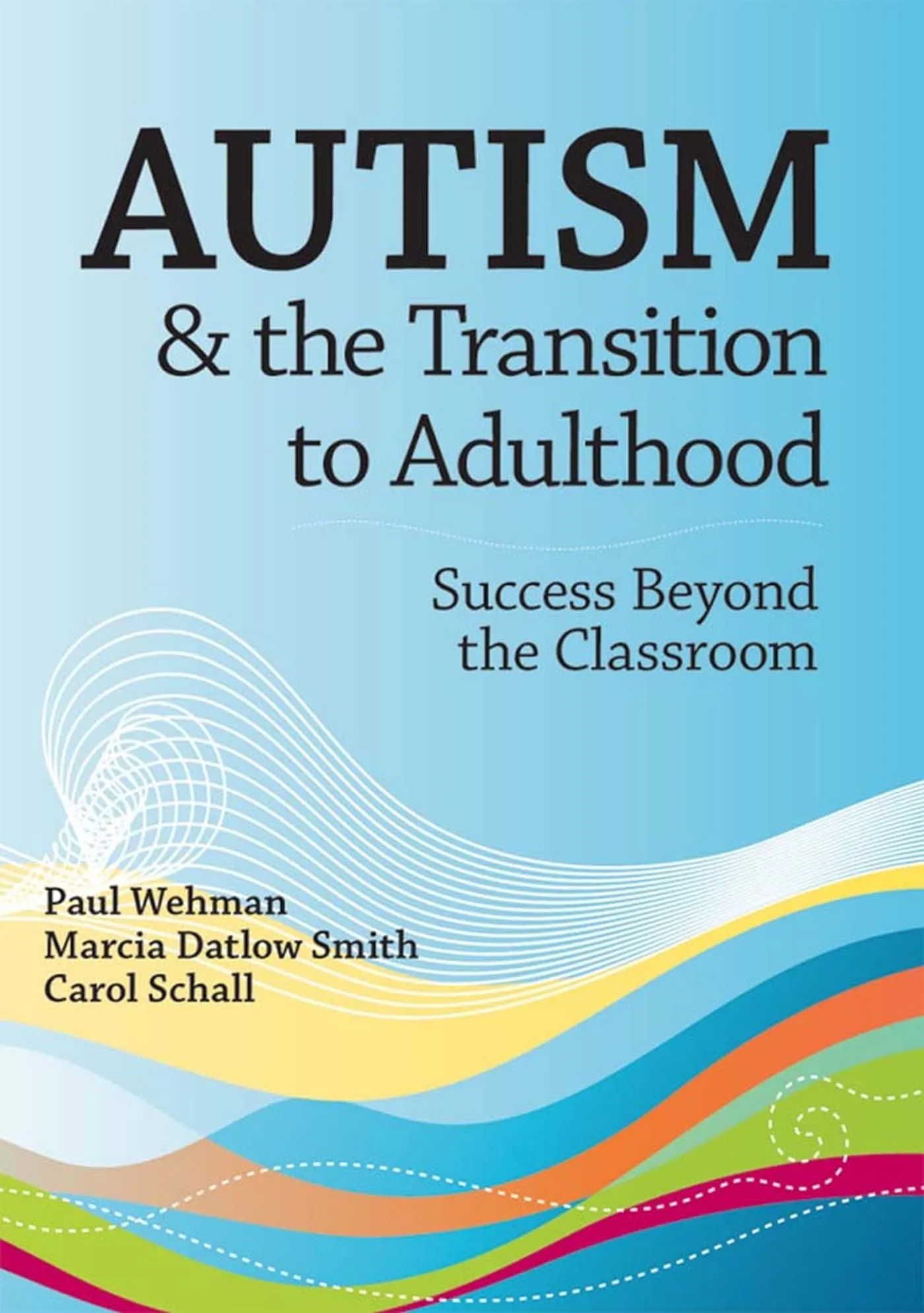 Autism & the Transition to Adulthood: Essential Guide for Young Adults with Autism