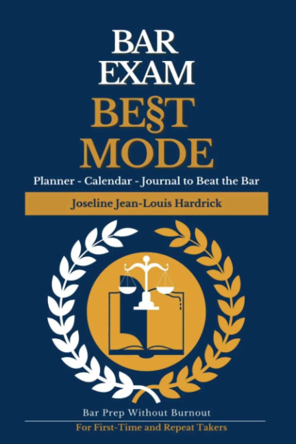 Bar Exam BE§T MODE™ Planner Calendar Journal for Success