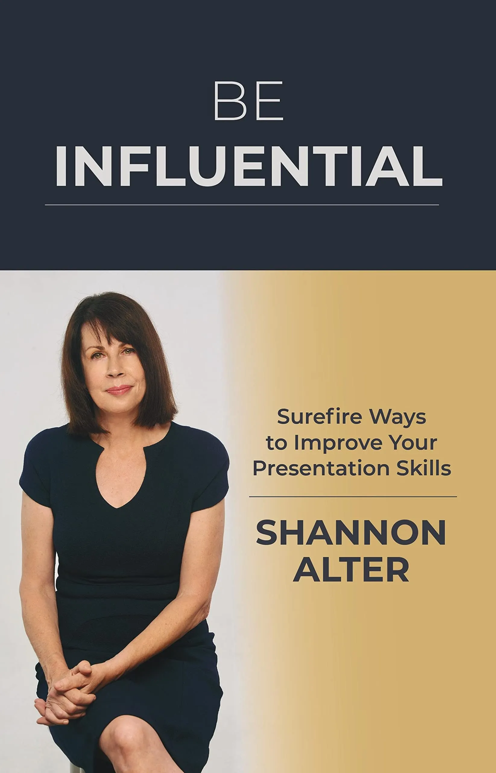 Be Influential: Surefire Ways to Improve Your Presentation Skills - Audible