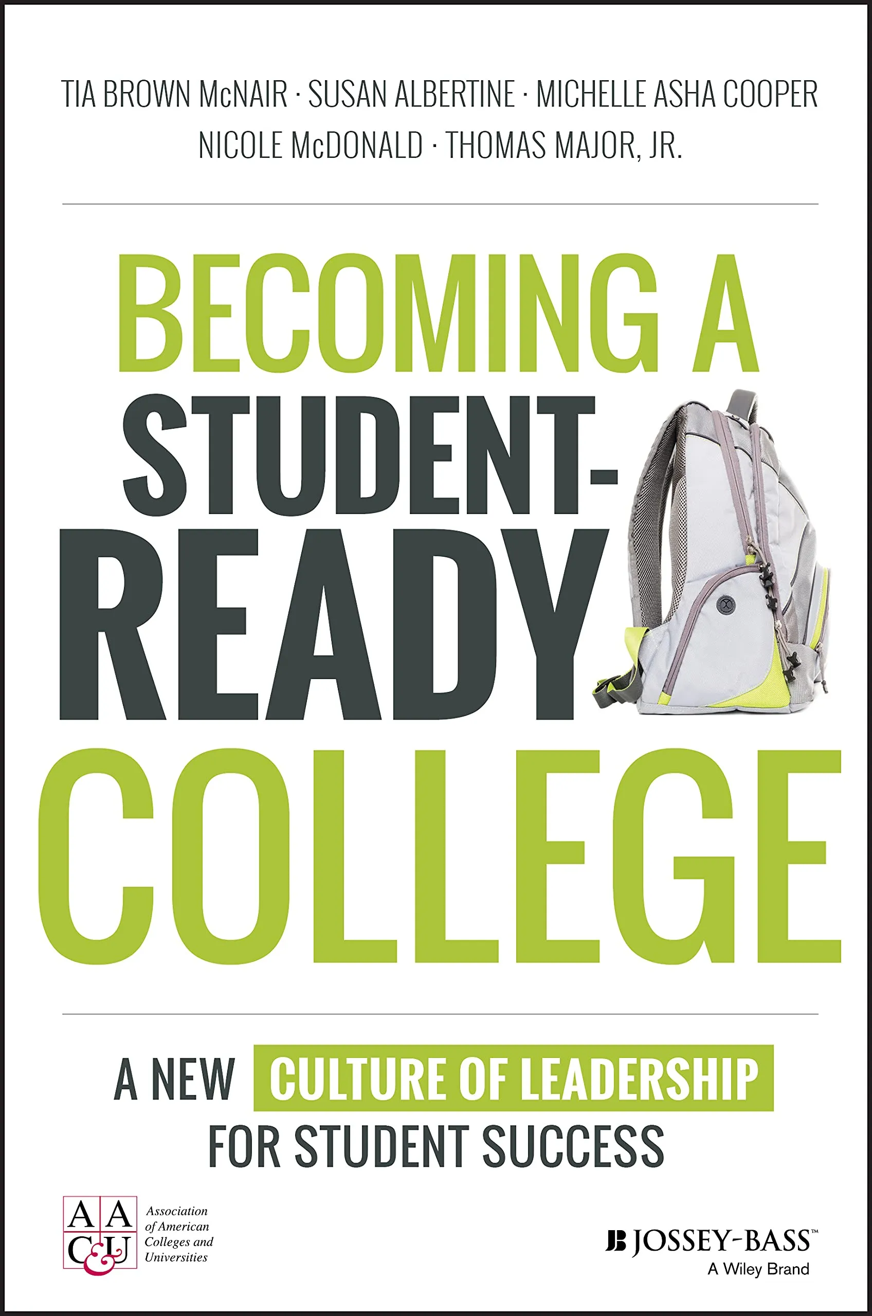 Becoming a Student-Ready College: New Leadership Culture for Student Success