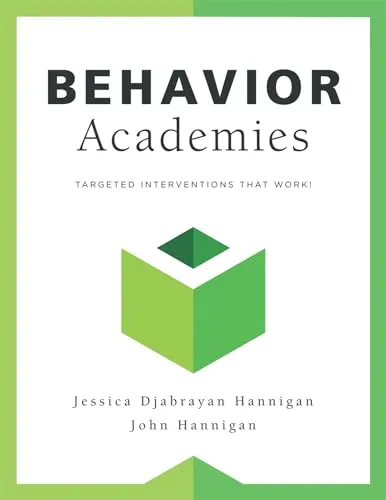 Behavior Academies: Effective Behavioral Interventions for K–12 Educators