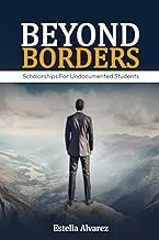 BEYOND BORDERS: Scholarships for Undocumented Students by McGraw-Hill Education