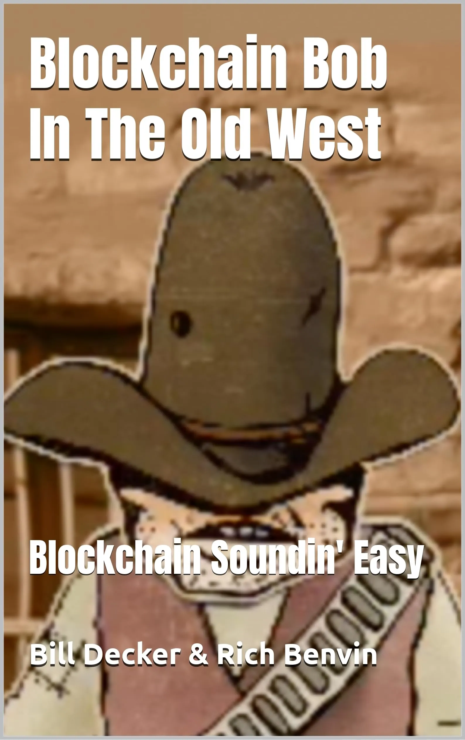 Blockchain Bob In The Old West: Engaging Audible Experience