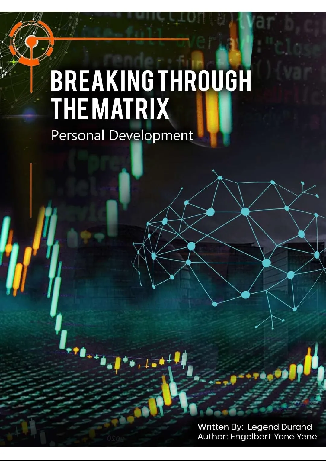 Breaking Through The Matrix: Personal Development Guide by Sage Publications