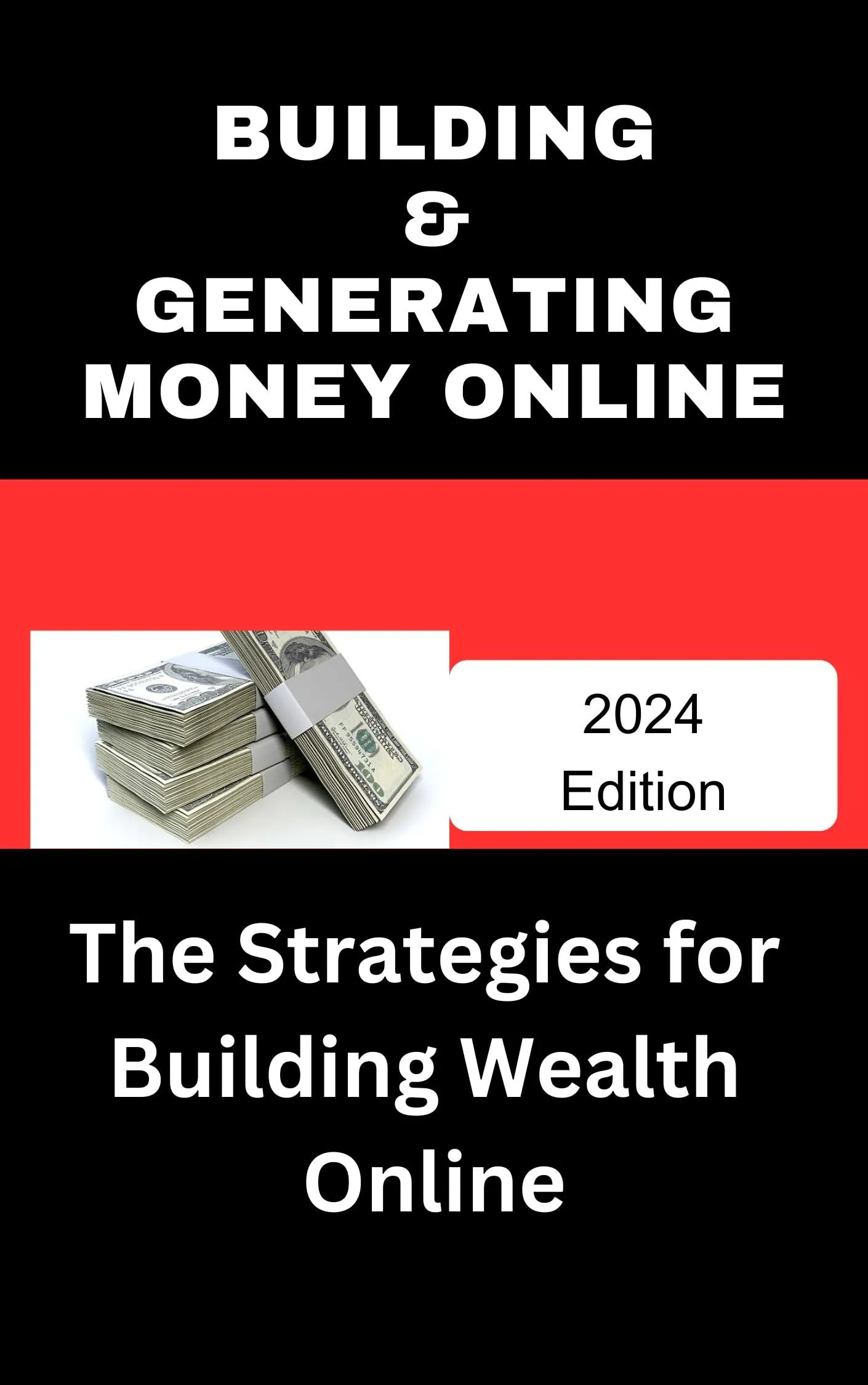 Building and Generating Money Online: Strategies for Wealth