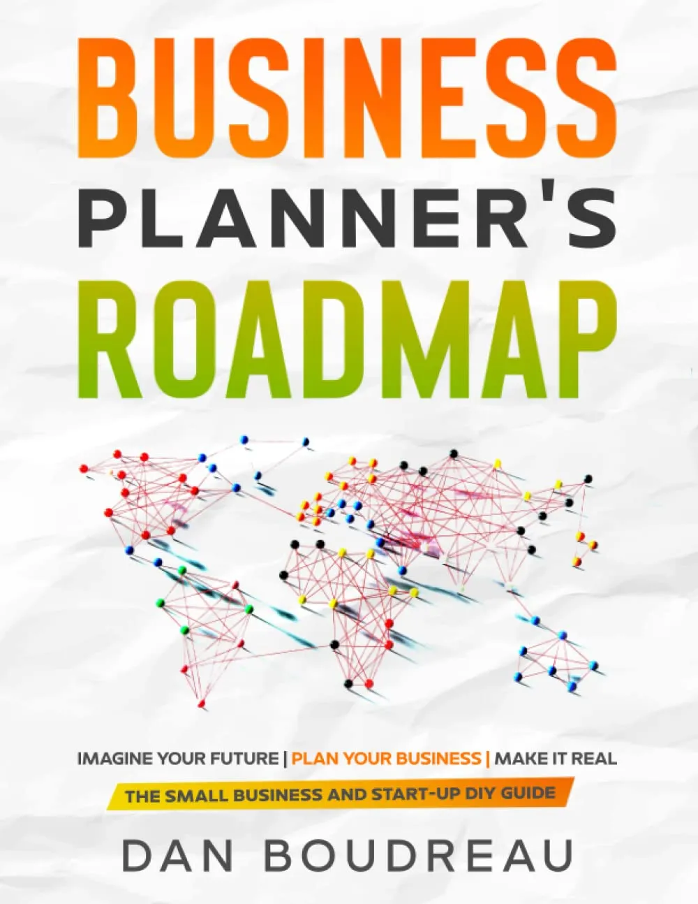 Business Planner's Roadmap: Imagine Your Future