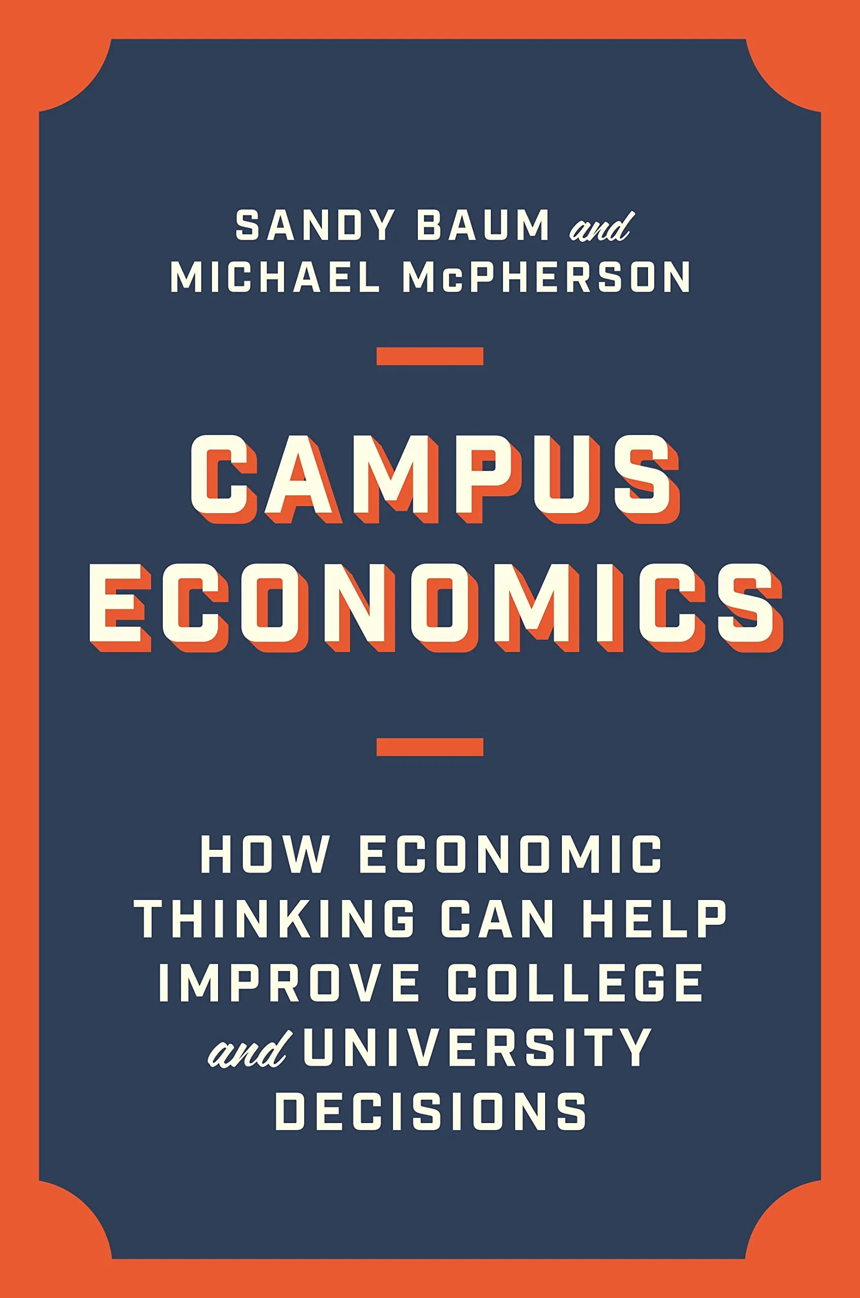 Campus Economics Book: Essential Economic Insights for College Administrators and Faculty