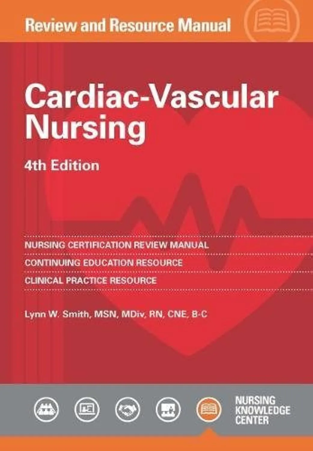 Cardiac-Vascular Nursing Review and Resource Manual, 4th Edition by McGraw-Hill Education