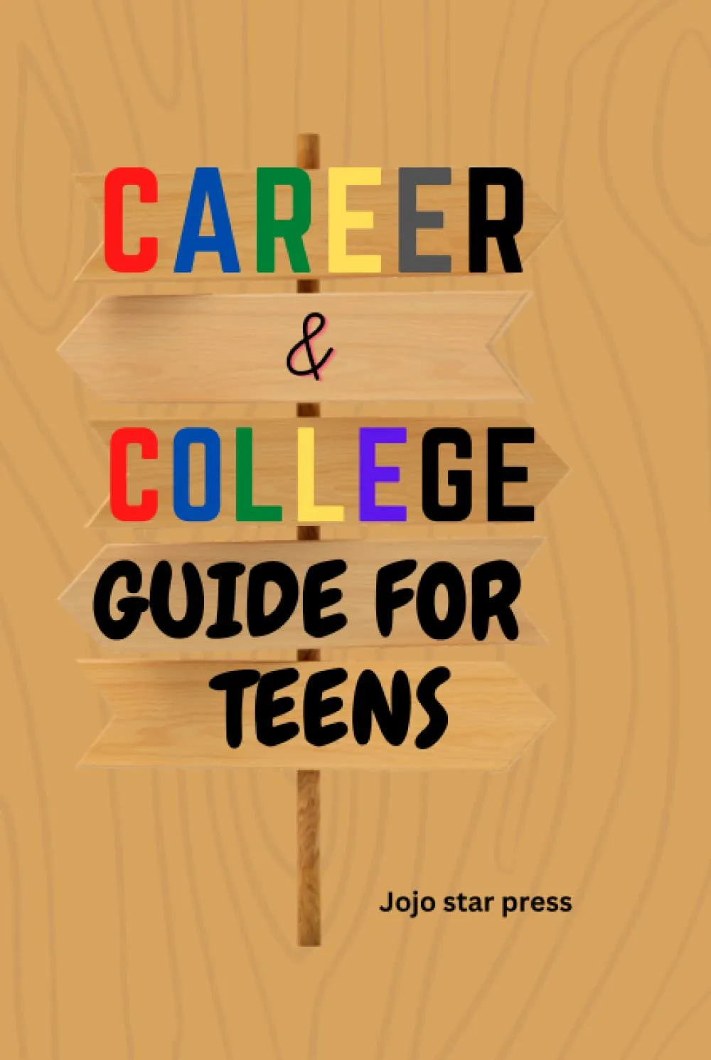 Career and College Guide for Teens - School, Job Readiness & Entrepreneurship Handbook