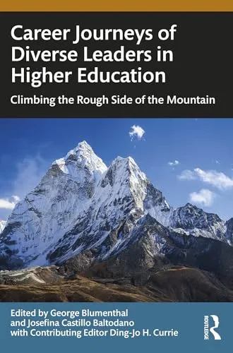 Career Journeys of Diverse Leaders in Higher Education Book by Rockridge Press