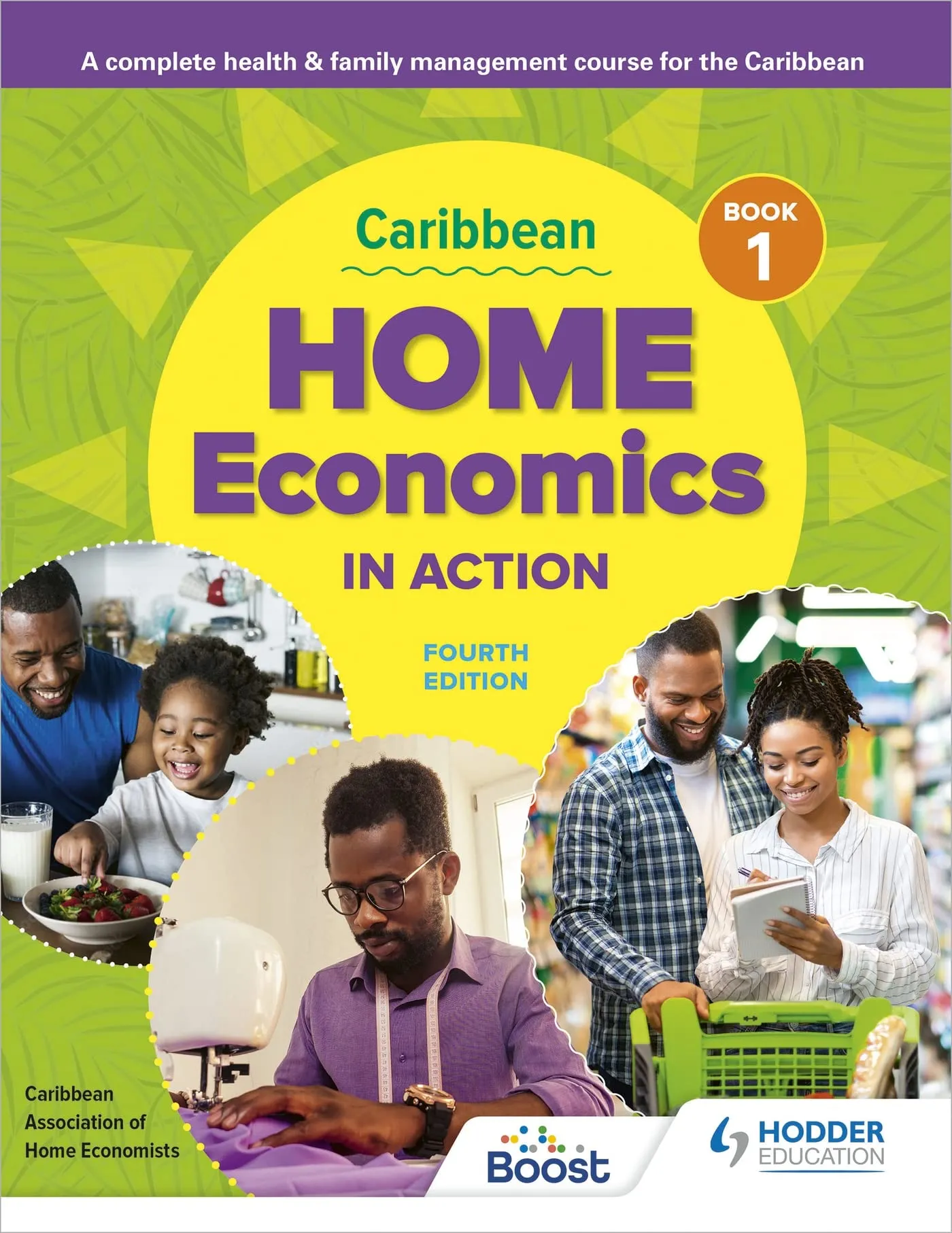 Caribbean Home Economics in Action Book 1 Fourth Edition by SuperCollege