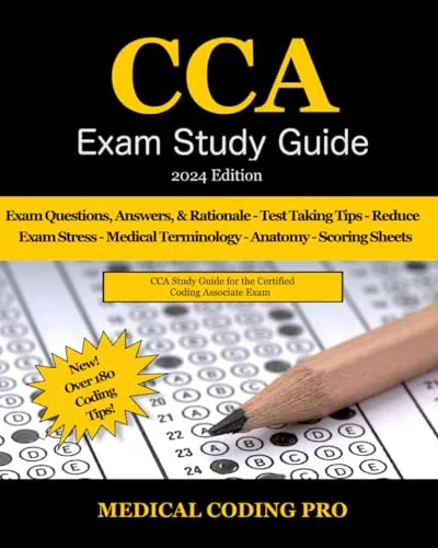 CCA Exam Study Guide 2024 Edition with 115 Practice Questions & Medical Coding Tips