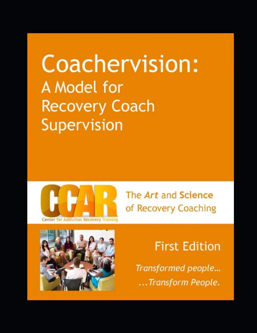 CCAR's Coachervision Manual for Effective Recovery Coach Supervision