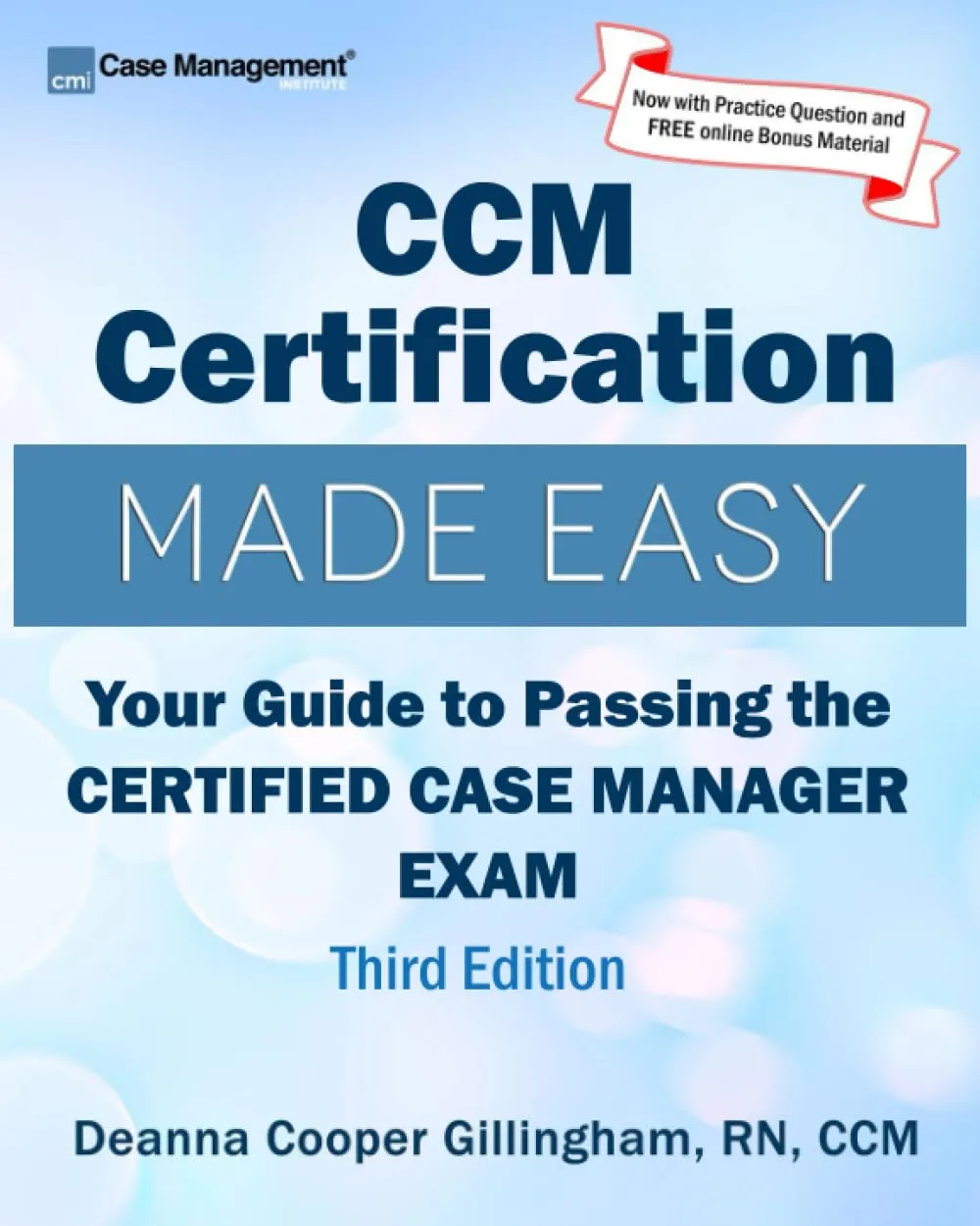 CCM Certification Made Easy Guide to Passing the Certified Case Manager Exam