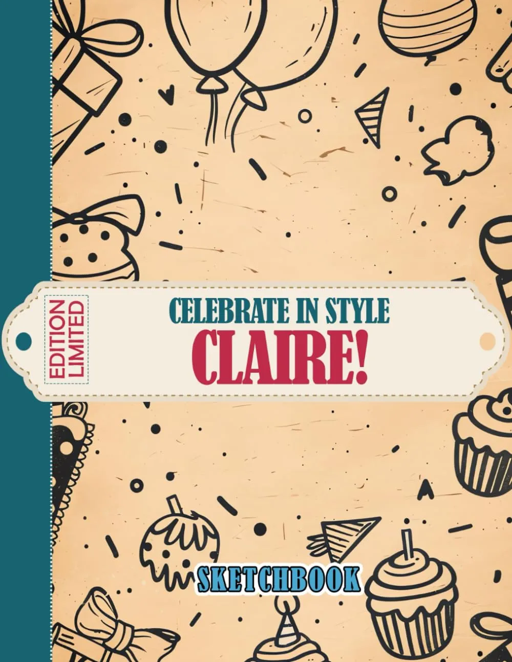 Celebrate in Style, Claire! Large Sketchbook for Drawing, Painting, Journaling & Creativity