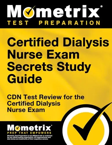 Certified Dialysis Nurse Exam Secrets Study Guide with Practice Questions for Success