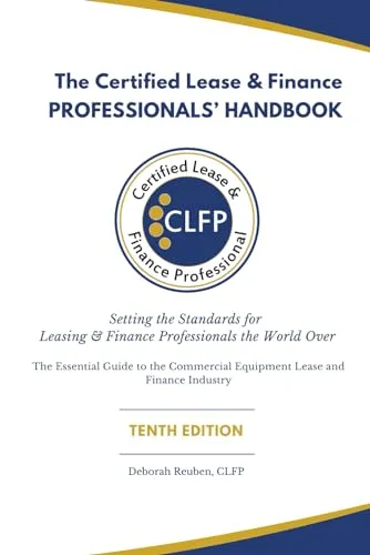 Certified Lease & Finance Professionals' Handbook for Leasing & Finance Experts