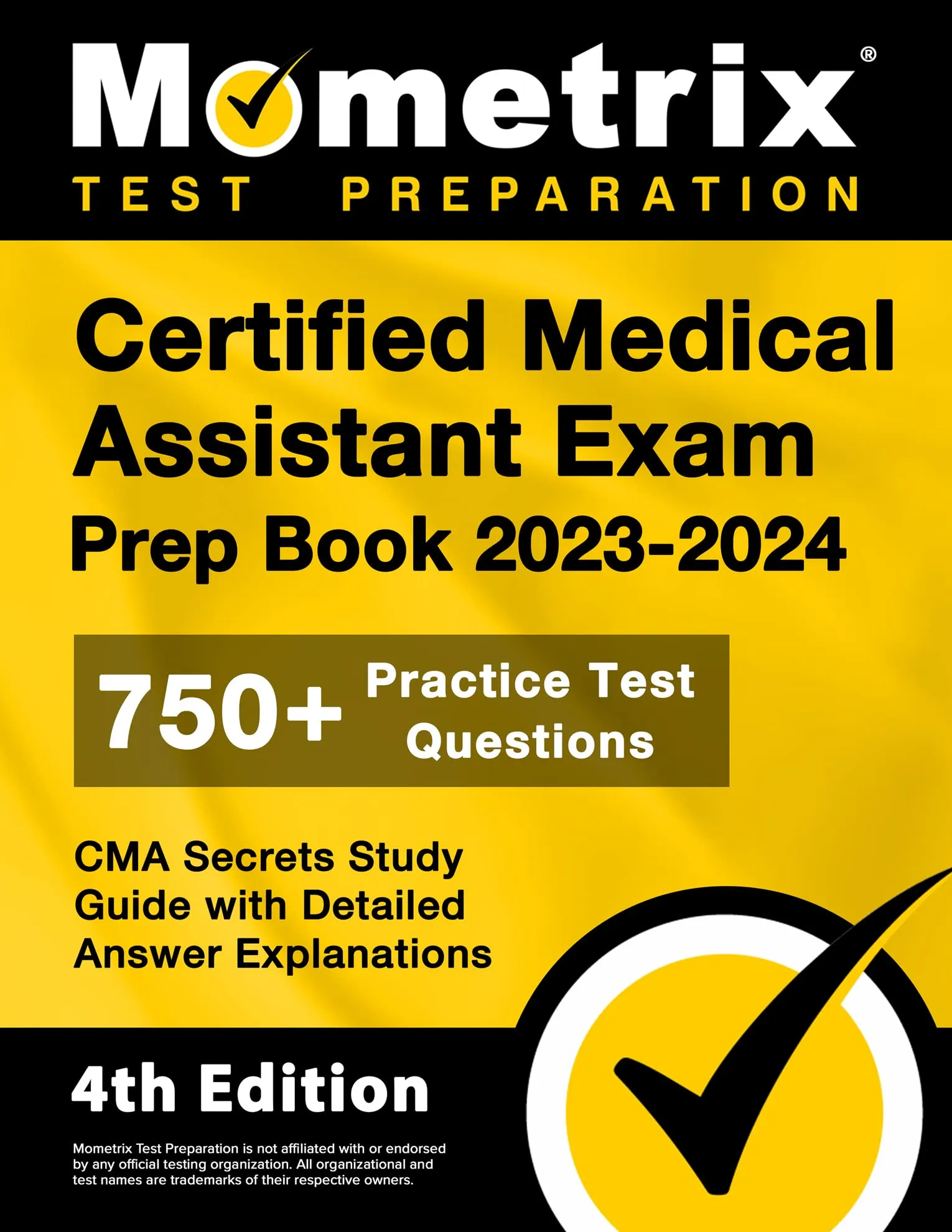 Certified Medical Assistant Exam Prep Book 2023-2024 - 750+ Practice Questions & Detailed Answers