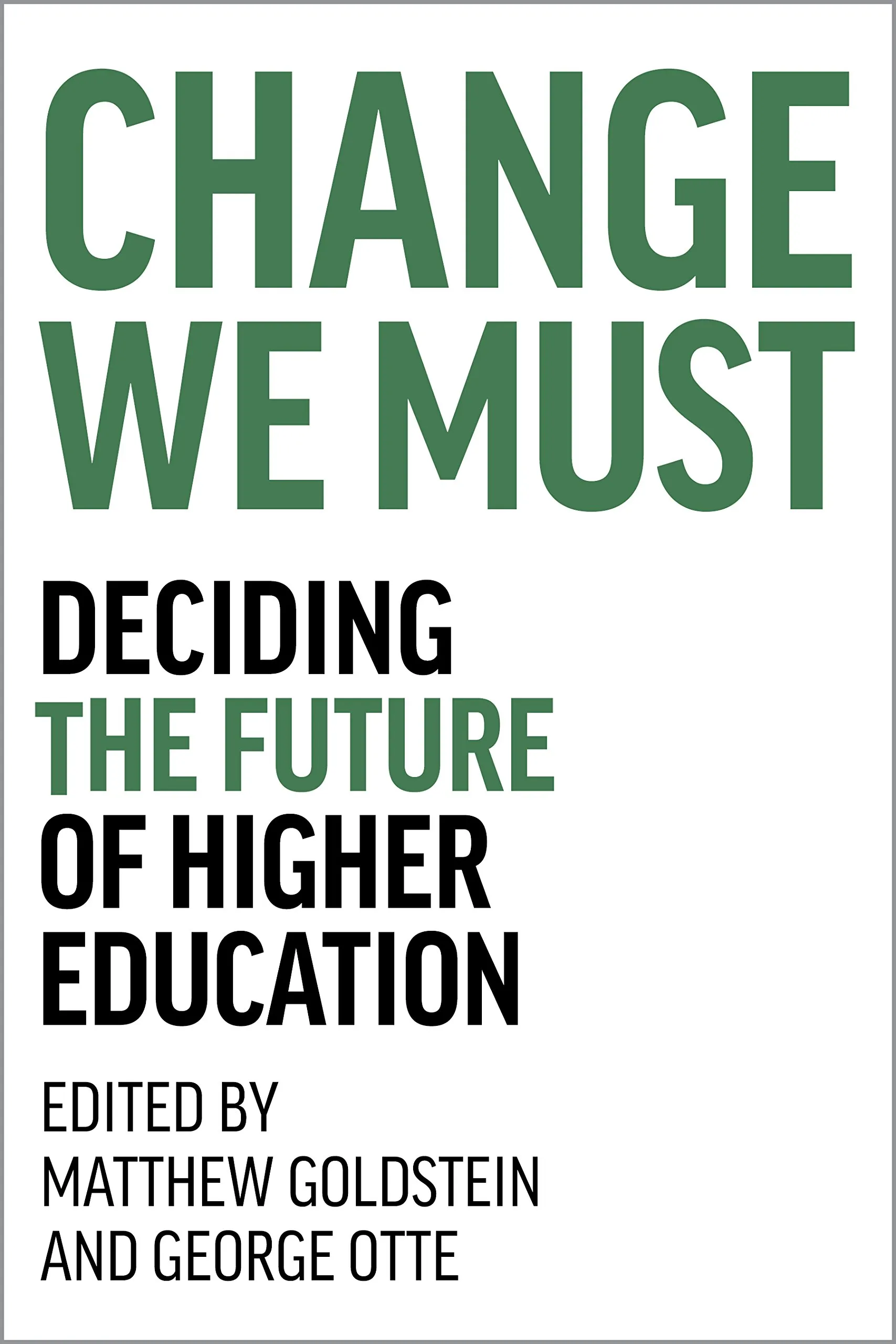 Change We Must: Future of Higher Education Solutions by Melville House